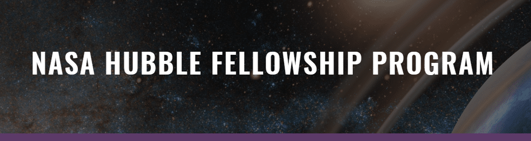 NASA Hubble Fellowship Programme (NHFP) 2022 for Recent Postdoctoral Scientists