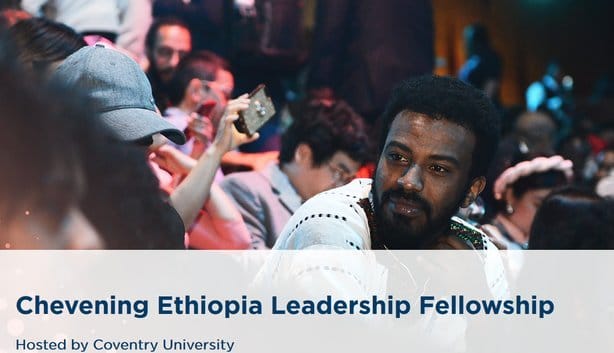 Chevening Ethiopia Leadership Fellowship 2023 for Mid-career Ethiopian Public Servants & Government Officials (Fully Funded to the UK)