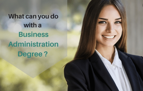 You Can do With a Degree in Business Administration
