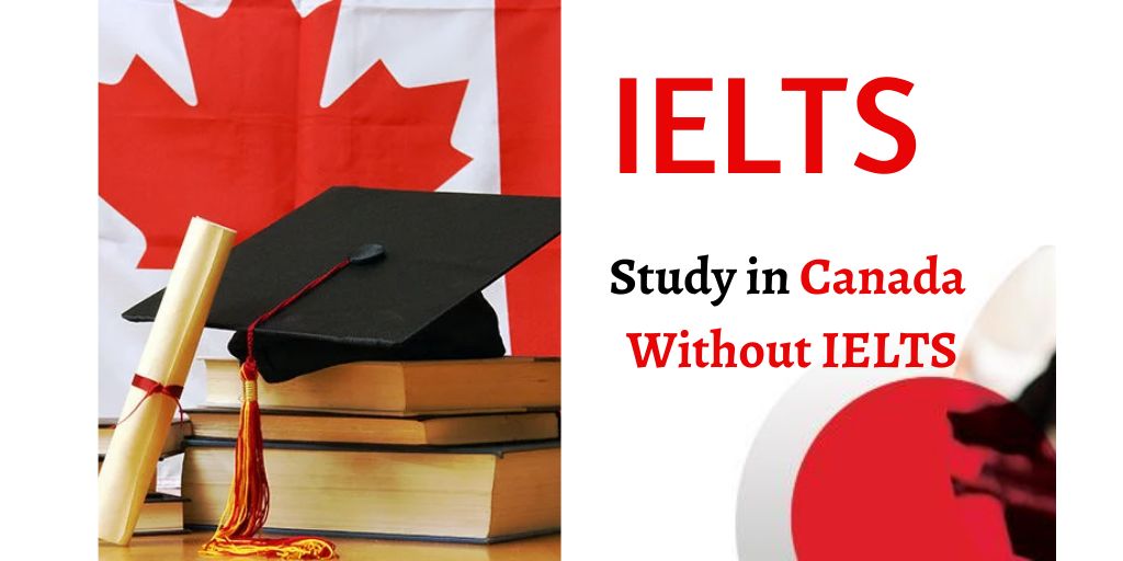 How to Study in Canada Without IELTS