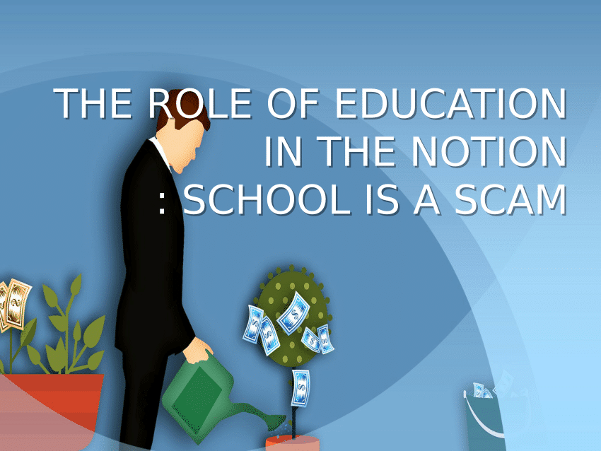 Is School A Scam? 10 Reasons Why You Think School is a Scam Vs Why It Isn't