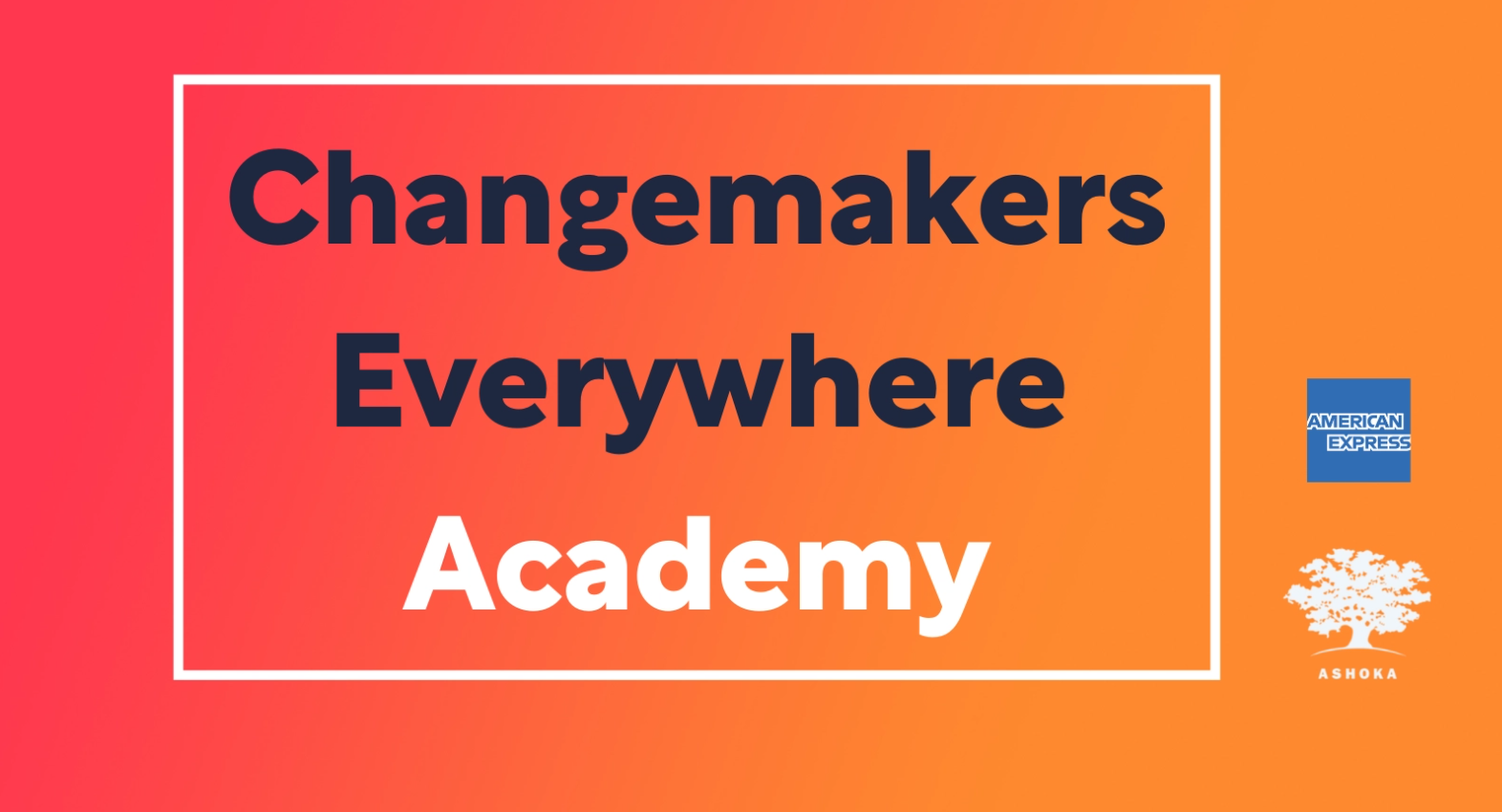 Ashoka Changemakers Everywhere Academy 2021 for Entrepreneurs in sub-Saharan African Countries
