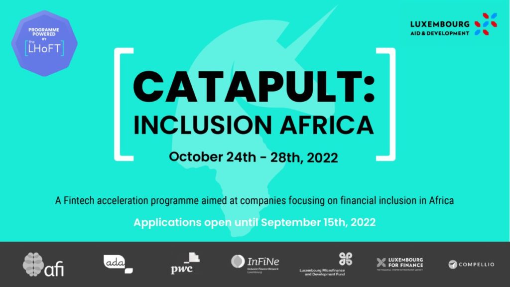 CATAPULT: Inclusion Africa 2022 for FinTech Startups (Funded to Luxembourg)