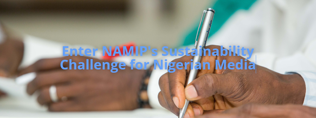 Nigeria Media Innovation Program NAMIP Sustainability Challenge 2023 for Nigerian Media