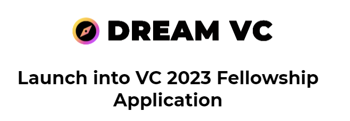 Dream VC Launch into VC Fellowship 2023 for African Entrepreneurs