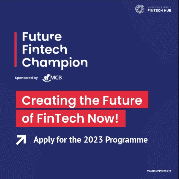 Mauritius Africa FinTech Hub Future FinTech Champions (FFC) Programme 2023 – Call for Applications