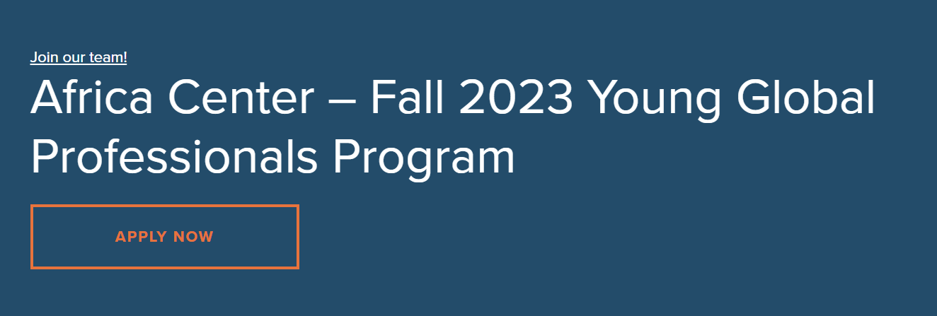 Atlantic Council AFRICA CENTER – FALL 2023 YOUNG GLOBAL PROFESSIONALS PROGRAM