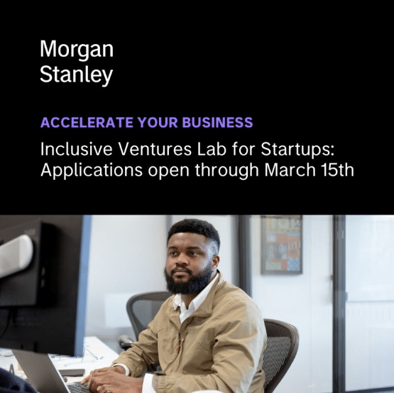 Morgan Stanley Inclusive Ventures Lab 2024 for US, EMEA Founders