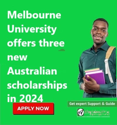 Melbourne University offers three new Australian scholarships in 2024