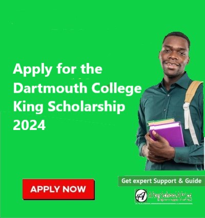 Apply for the Dartmouth College King Scholarship 2024