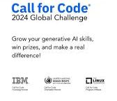 Now Open: 2024 Call For Code Global Challenge For AI Tech Solutions By IBM ($285,000 USD Cash Prize)