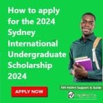 How to apply for the 2024 Sydney International Undergraduate Scholarship