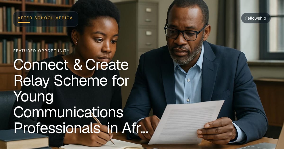 Connect & Create Relay Scheme 2026 for Young African Communications ...